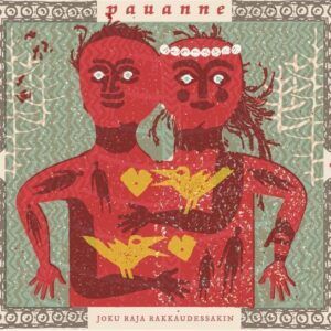 Joku Raja Rakkaudesakin - Pauanne