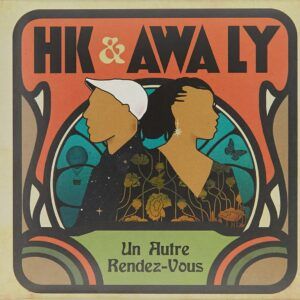 Un Autre Rendez-Vous - HK & Awa Ly