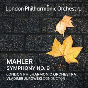 Mahler: Symphony No.9 - Vladimir Jurowski