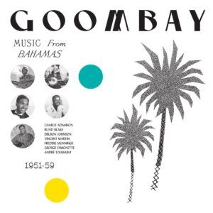 Goombay: Music Form Bahamas 1951-59 (Vinyl)