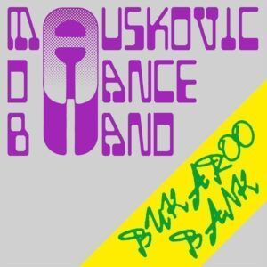 Bukaroo Bank (Vinyl) - The Mauskovic Dance Band