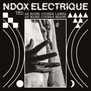 Ted Ak Mame Coumba Lamba Ak A Mame Coumba Mbang (Vinyl) - Ndox Electrique