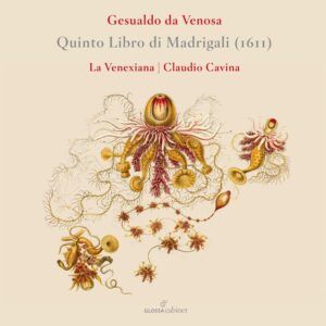 Gesualdo: Quinto Libro Di Madrigali (1611) - La Venexiana
