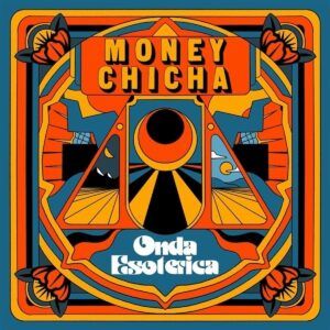 Onda Esoterica (Vinyl) - Money Chicha