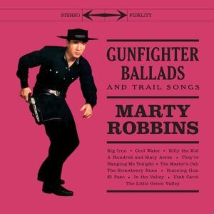 Gunfighter Ballads And Trail Songs (Vinyl) - Marty Robbins