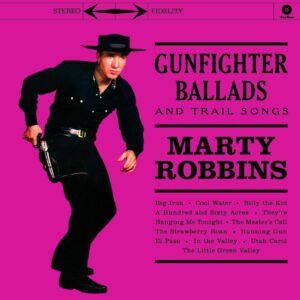 Gunfighter Ballads And Trail Songs (Vinyl) - Marty Robbins