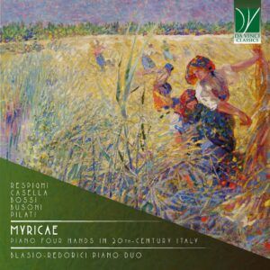 Myricae: Piano Four Hands In 20th-Century Italy - Blasio-Redorici Piano Duo