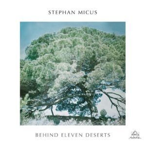 Behind Eleven Deserts (Vinyl) - Stephan Micus