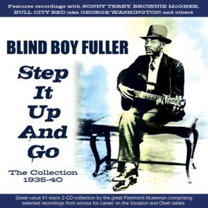 Step It Up And Go: The Collection 1935-40 - Blind Boy Fuller