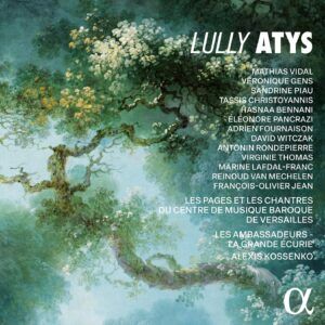 Lully: Atys - Alexis Kossenko