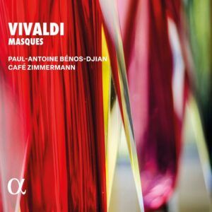 Vivaldi: Masques - Paul-Antoine Bénos-Djian
