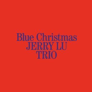 Blue Christmas - Jerry Trio Lu