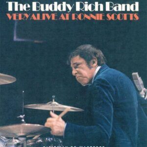 Very Alive At Ronnie Scott's - The Buddy Rich Band