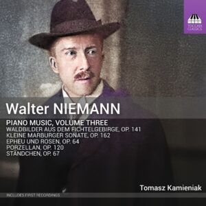 Walter Niemann: Piano Music Vol.3 - Tomasz Kamieniak