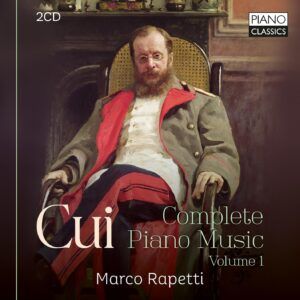 César Cui: Complete Piano Music Vol.1 - Marco Rapetti