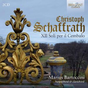 Christoph Schaffrath: XII Soli Per Il Cembalo - Marius Bartoccini