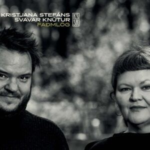 Fadmlog - Kristjana Stefans & Svavar Knutur
