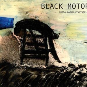 Yosta Aamun Kynnykssell - Black Motor