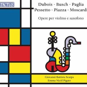 Works For Violin And Saxophone - Giovanni Battista Scarpa & Emma Nicòl Pigato