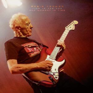 One Moment In Time: Live In The USA - Robin Trower