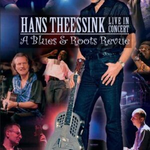 Live In Concert: A Blues & Roots Revue - Hans Theessink