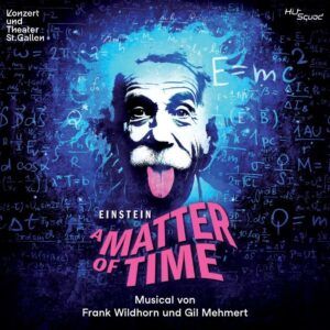 Einstein: A Matter Of Time - Frank Wildhorn & Gil Mehmert