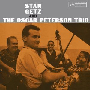 Stan Getz And The Oscar Peterson Trio (Vinyl) - Oscar Peterson Trio Stan Getz
