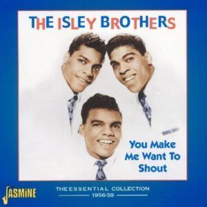 You Make Me Want To Shout - Isley Brothers