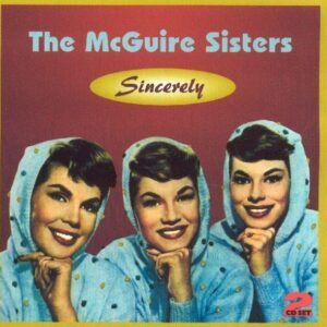 Sincerely - McGuire Sisters