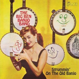 Strummin' On The Old Banjo - Big Ben Banjo Band