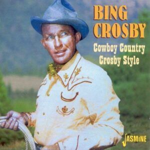 Cowboy Country: Crosby Style - Bing Crosby