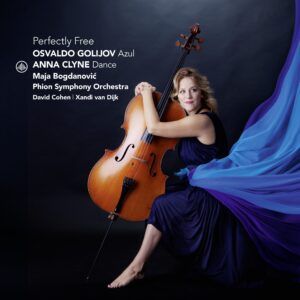 Golijov / Clyne: Perfectly Free - Maja Bogdanović