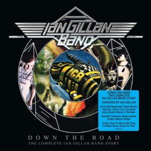 Down The Road; The Complete Ian Gillan Band Story - Ian Gillan Band