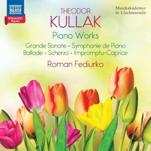 Theodor Kullak: Piano Works - Roman Fediurko