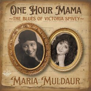 One Hour Mama: The Blues Of Victoria Spivey (Vinyl) - Maria Muldaur