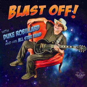 Blast Off! (Vinyl) - Duke Robillard & His All Star Band