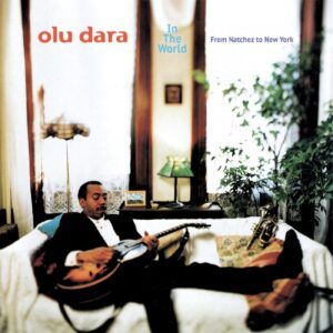 In The World: From Natchez To New York (Vinyl) - Olu Dara