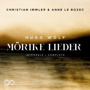 Wolf: Morike-Lieder - Anna Le Bozec & Christian Immler