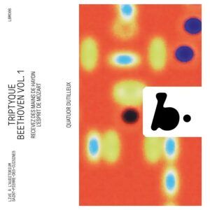 Triptyque Beethoven Vol. 1 - Quatuor Dutilleux