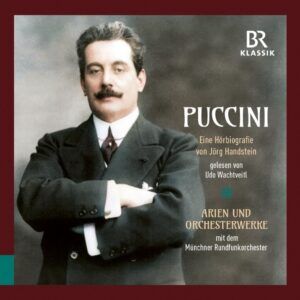 Giacomo Puccini: Die Welt Zum Weinen Bringen (Eine Hörbiografie von Jörg Handstein) - Udo Wachtveitl