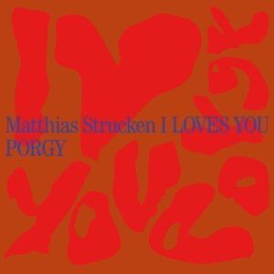 I Loves You Porgy - Matthias Strucken Project