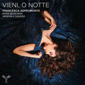 Alessandro Scarlatti: Vieni O Notte - Francesca Aspromonte