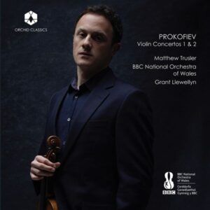 Prokofiev: Violin Concertos Nos.1 & 2 - Matthew Trusler