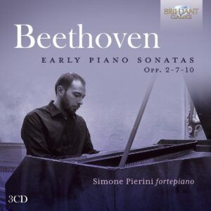 Beethoven: Early Piano Sonatas Opp. 2, 7 & 10 - Simone Pierini