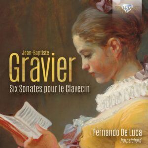 Jean-Baptiste Gravier: Six Sonates Pour Le Clavecin - Fernando De Luca