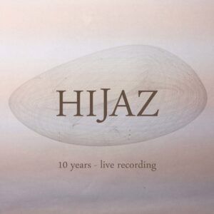 10 Years: Live Recording (Vinyl) - Hijaz