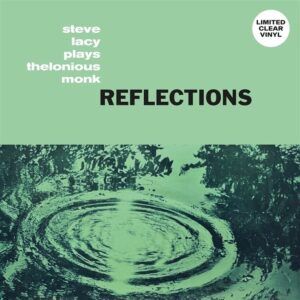 Reflections (Clear Vinyl) - Steve Lacy