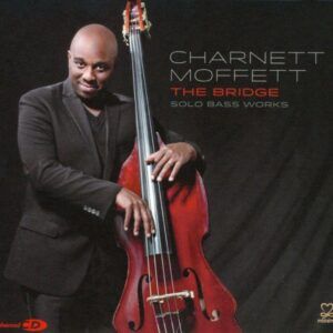 The Bridge Solo Bass Works - Charnett Moffett