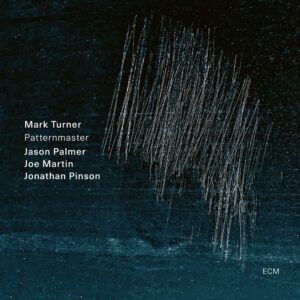 Pattern Master - Mark Turner Quartet