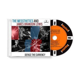 Deface The Currency - The Messthetics And James Brandon Lewis